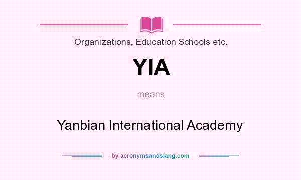 What does YIA mean? It stands for Yanbian International Academy