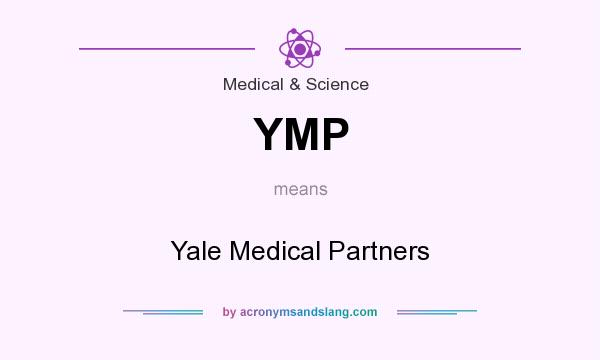 What does YMP mean? It stands for Yale Medical Partners