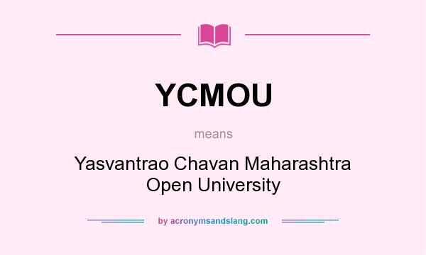 What does YCMOU mean? It stands for Yasvantrao Chavan Maharashtra Open University