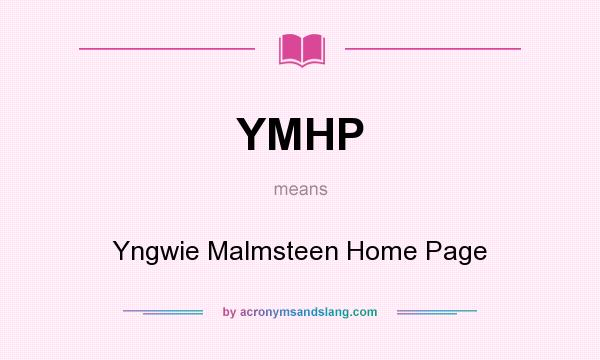 What does YMHP mean? It stands for Yngwie Malmsteen Home Page