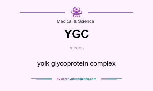 What does YGC mean? It stands for yolk glycoprotein complex