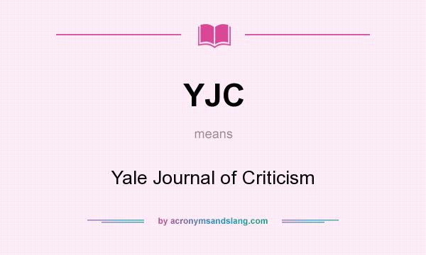 What does YJC mean? It stands for Yale Journal of Criticism