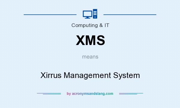 What does XMS mean? It stands for Xirrus Management System
