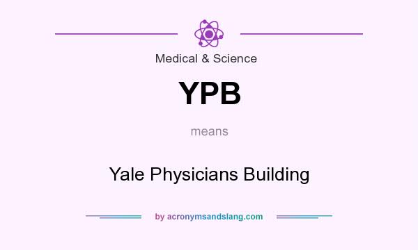 What does YPB mean? It stands for Yale Physicians Building
