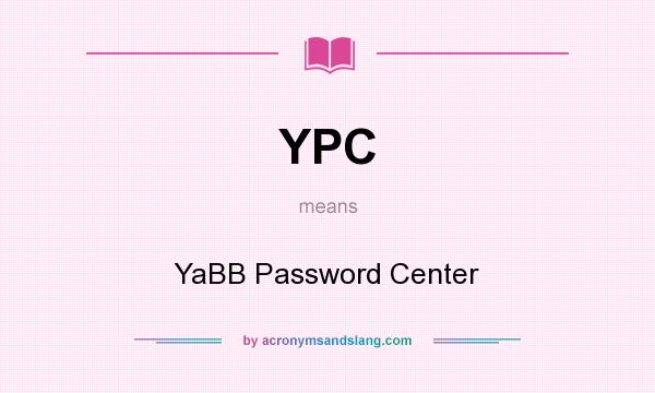 What does YPC mean? It stands for YaBB Password Center