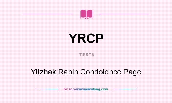What does YRCP mean? It stands for Yitzhak Rabin Condolence Page
