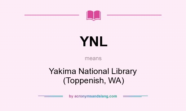 What does YNL mean? It stands for Yakima National Library (Toppenish, WA)