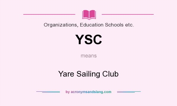 What does YSC mean? It stands for Yare Sailing Club