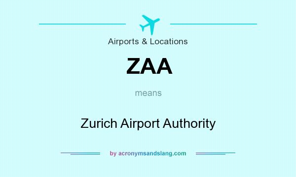 What does ZAA mean? It stands for Zurich Airport Authority