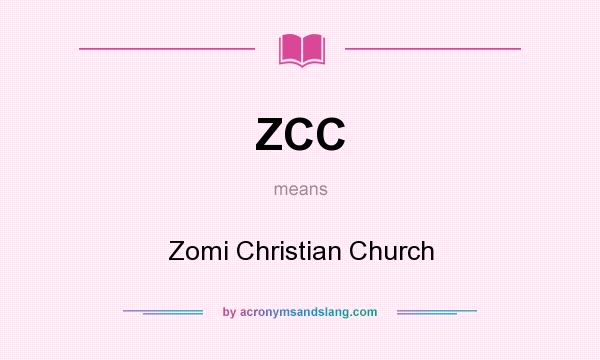 What does ZCC mean? It stands for Zomi Christian Church