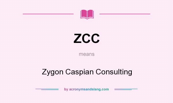 What does ZCC mean? It stands for Zygon Caspian Consulting