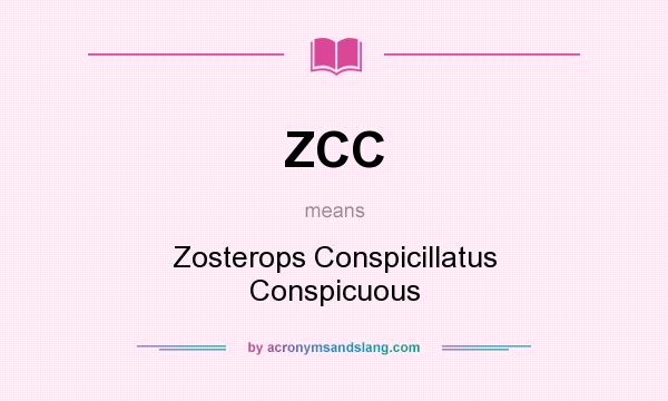 What does ZCC mean? It stands for Zosterops Conspicillatus Conspicuous