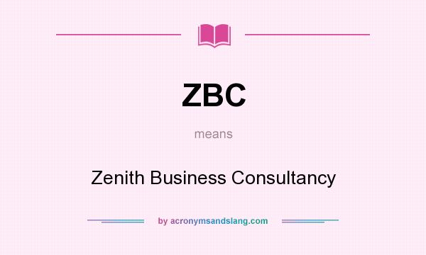What does ZBC mean? It stands for Zenith Business Consultancy