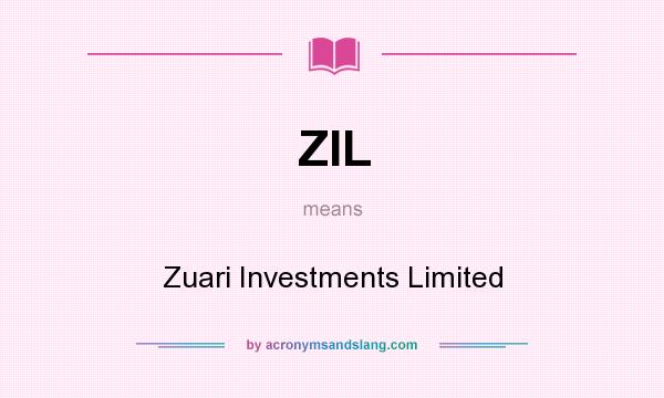 What does ZIL mean? It stands for Zuari Investments Limited
