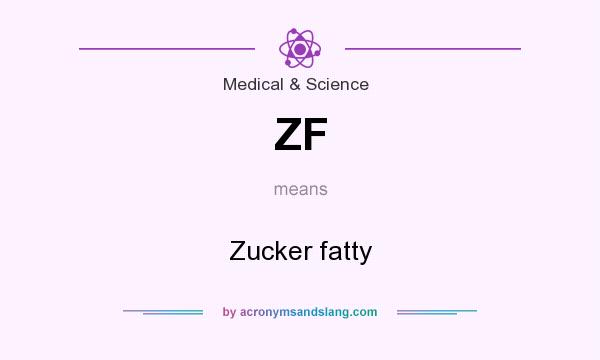 What does ZF mean? It stands for Zucker fatty