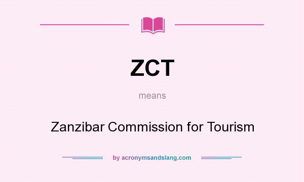 What does ZCT mean? It stands for Zanzibar Commission for Tourism