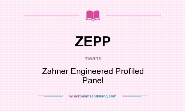 What does ZEPP mean? It stands for Zahner Engineered Profiled Panel