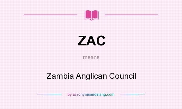 What does ZAC mean? It stands for Zambia Anglican Council