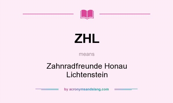 What does ZHL mean? It stands for Zahnradfreunde Honau Lichtenstein