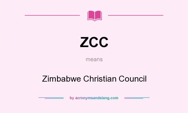What does ZCC mean? It stands for Zimbabwe Christian Council