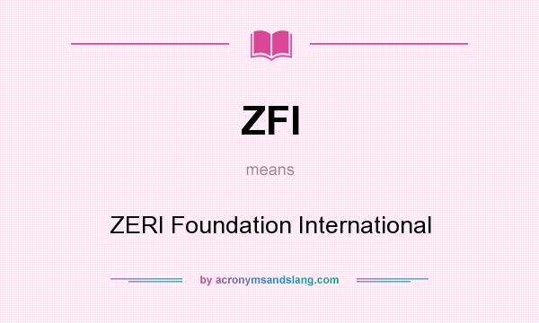 What does ZFI mean? It stands for ZERI Foundation International