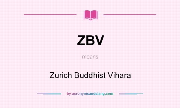 What does ZBV mean? It stands for Zurich Buddhist Vihara