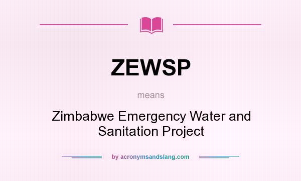 What does ZEWSP mean? It stands for Zimbabwe Emergency Water and Sanitation Project