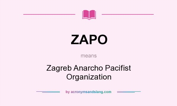 What does ZAPO mean? It stands for Zagreb Anarcho Pacifist Organization