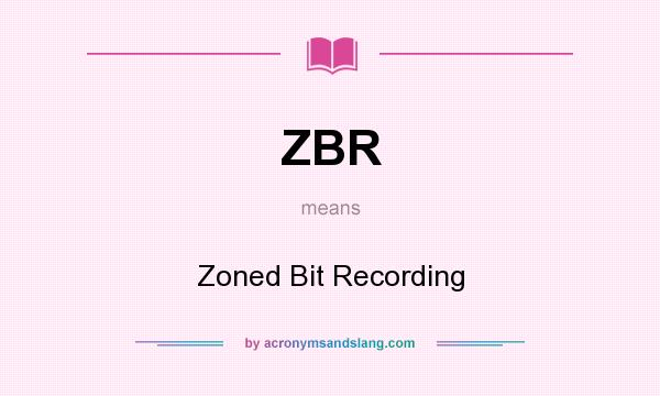 What does ZBR mean? It stands for Zoned Bit Recording