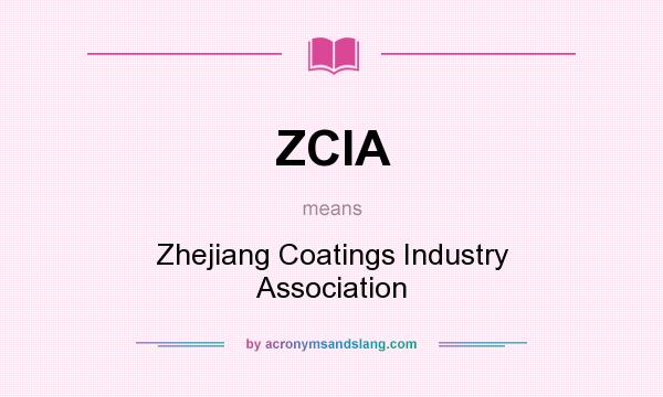 What does ZCIA mean? It stands for Zhejiang Coatings Industry Association