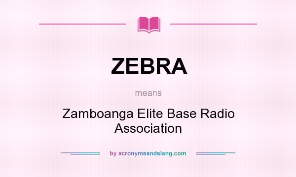 What does ZEBRA mean? It stands for Zamboanga Elite Base Radio Association