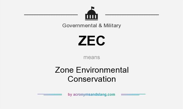 What does ZEC mean? It stands for Zone Environmental Conservation