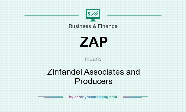 What does ZAP mean? It stands for Zinfandel Associates and Producers