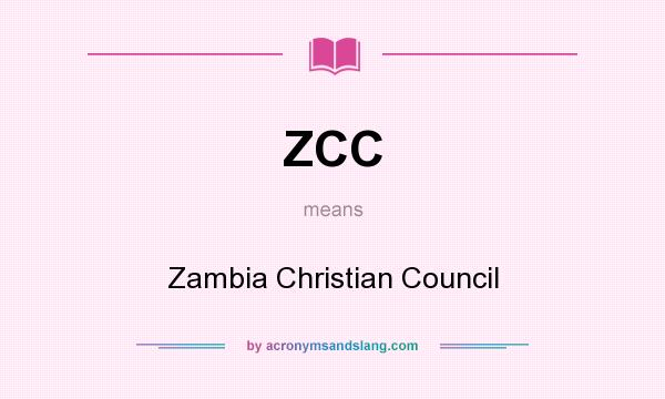 What does ZCC mean? It stands for Zambia Christian Council