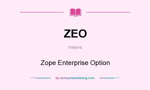 What does ZEO mean? It stands for Zope Enterprise Option