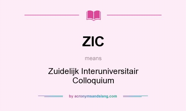 What does ZIC mean? It stands for Zuidelijk Interuniversitair Colloquium
