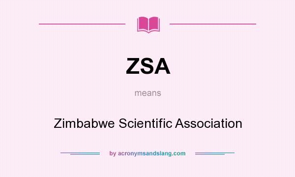 What does ZSA mean? It stands for Zimbabwe Scientific Association