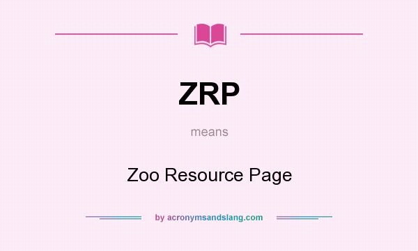What does ZRP mean? It stands for Zoo Resource Page