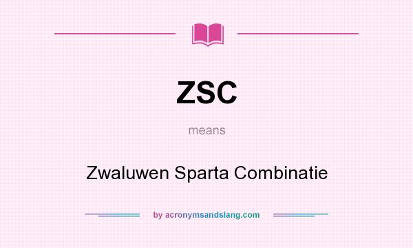 What does ZSC mean? It stands for Zwaluwen Sparta Combinatie