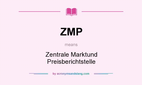 What does ZMP mean? It stands for Zentrale Marktund Preisberichtstelle