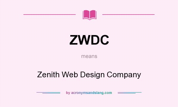 What does ZWDC mean? It stands for Zenith Web Design Company