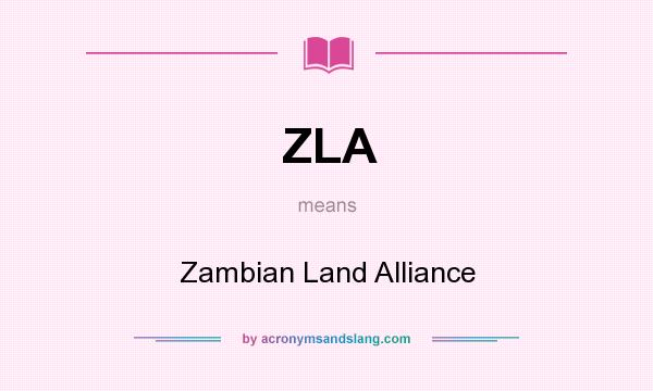 What does ZLA mean? It stands for Zambian Land Alliance