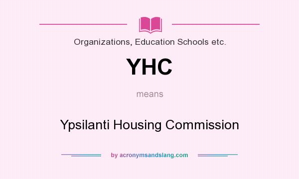 What does YHC mean? It stands for Ypsilanti Housing Commission