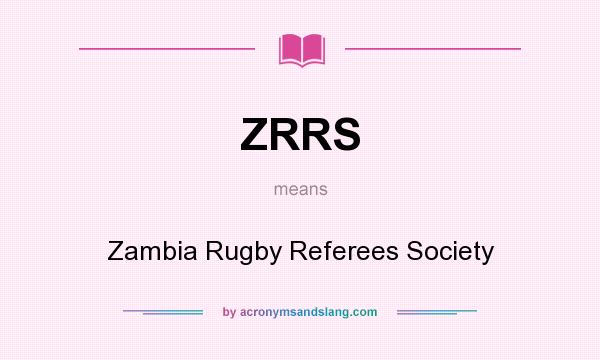 What does ZRRS mean? It stands for Zambia Rugby Referees Society