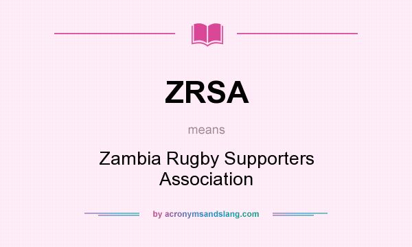 What does ZRSA mean? It stands for Zambia Rugby Supporters Association