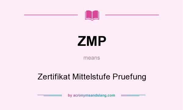 What does ZMP mean? It stands for Zertifikat Mittelstufe Pruefung