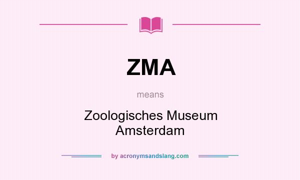 What does ZMA mean? It stands for Zoologisches Museum Amsterdam