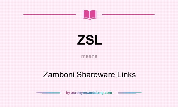 What does ZSL mean? It stands for Zamboni Shareware Links