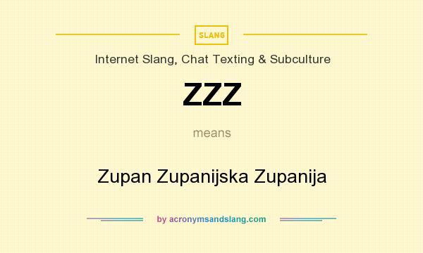 What does ZZZ mean? It stands for Zupan Zupanijska Zupanija
