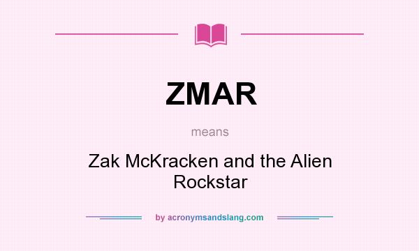 What does ZMAR mean? It stands for Zak McKracken and the Alien Rockstar